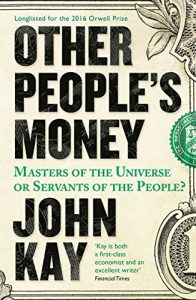 Descargar Other People’s Money: Masters of the Universe or Servants of the People? pdf, epub, ebook