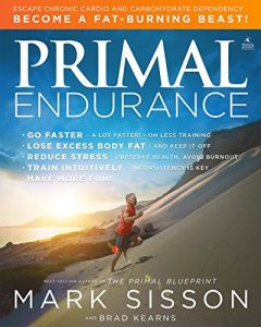 Descargar Primal Endurance : Escape chronic cardio and carbohydrate dependency and become a fat burning beast! pdf, epub, ebook