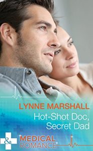 Descargar Hot-Shot Doc, Secret Dad (Mills & Boon Medical) (Cowboys, Doctors…Daddies, Book 1) pdf, epub, ebook
