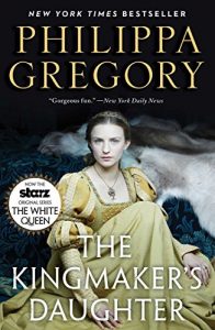 Descargar The Kingmaker’s Daughter (The Plantagenet and Tudor Novels) pdf, epub, ebook