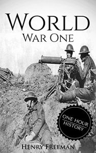 Descargar World War 1: A History From Beginning to End (English Edition) pdf, epub, ebook