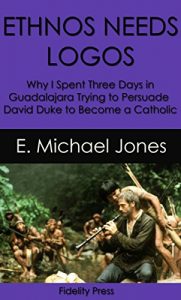 Descargar Ethnos Needs Logos: Why I Spent Three Days in Guadalajara Trying to Persuade David Duke to Become a Catholic (English Edition) pdf, epub, ebook