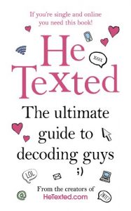Descargar He Texted: The Ultimate Guide to Decoding Guys pdf, epub, ebook