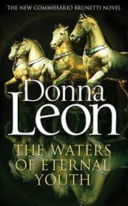 Descargar The Waters of Eternal Youth: Brunetti 25 pdf, epub, ebook