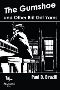 Descargar The Gumshoe, and Other Brit Grit Yarns (English Edition) pdf, epub, ebook