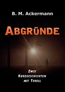 Descargar Abgründe: Zwei Kurzgeschichten mit Thrill pdf, epub, ebook