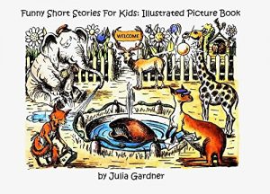 Descargar Funny Short Stories For Kids: Illustrated Picture Book: (Old school children’s education, children’s book, picture book preschool (ages 3-5), bedtime picture books) (English Edition) pdf, epub, ebook