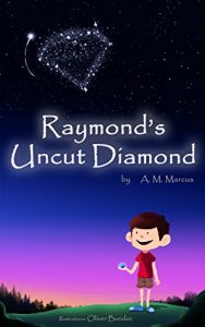 Descargar Children’s Book: Raymond’s Uncut Diamond: (Children’s Picture Book On Self Esteem and Self Confidence) (Self Esteem Books for Kids 2) (English Edition) pdf, epub, ebook