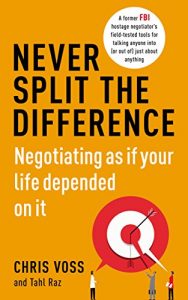 Descargar Never Split the Difference: Negotiating as if Your Life Depended on It pdf, epub, ebook