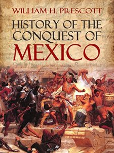 Descargar History of the Conquest of Mexico pdf, epub, ebook