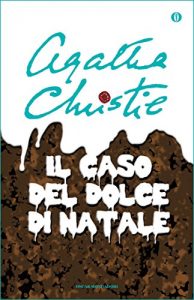 Descargar Il caso del dolce di Natale: e altre storie (Oscar scrittori moderni Vol. 2016) (Italian Edition) pdf, epub, ebook