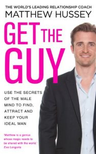 Descargar Get the Guy: Use the Secrets of the Male Mind to Find, Attract and Keep Your Ideal Man pdf, epub, ebook