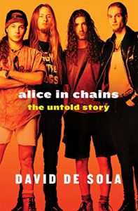 Descargar Alice in Chains: The Untold Story pdf, epub, ebook