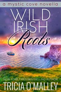 Descargar Wild Irish Roots: Prequel to the Mystic Cove Series (English Edition) pdf, epub, ebook