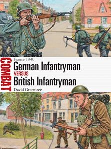 Descargar German Infantryman vs British Infantryman: France 1940 (Combat) pdf, epub, ebook