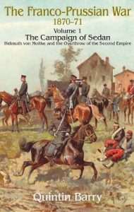 Descargar Franco-Prussian War: The Campaign of Sedan, Volume 1: Helmuth von Moltke and the Overthrow of the Second Empire pdf, epub, ebook