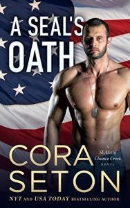 Descargar A SEAL’s Oath (SEALs of Chance Creek Book 1) (English Edition) pdf, epub, ebook