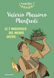 Descargar Le 7 meraviglie del mondo antico (I magnifici 7) (Italian Edition) pdf, epub, ebook