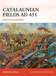 Descargar Catalaunian Fields AD 451: Rome?s last great battle (Campaign) pdf, epub, ebook