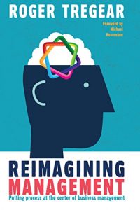 Descargar Reimagining Management: Putting Process at the Center of Business Management (English Edition) pdf, epub, ebook