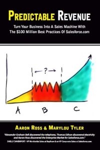 Descargar Predictable Revenue: Turn Your Business Into A Sales Machine With The $100 Million Best Practices Of Salesforce.com (English Edition) pdf, epub, ebook