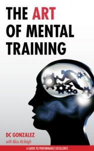 Descargar The Art of Mental Training – A Guide to Performance Excellence (English Edition) pdf, epub, ebook