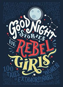 Descargar Good Night Stories for Rebel Girls: 100 tales of extraordinary women (English Edition) pdf, epub, ebook