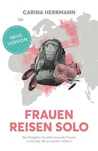 Descargar Frauen Reisen Solo 2.0: Der Ratgeber für alleinreisende Frauen – und alle, die es werden wollen (German Edition) pdf, epub, ebook