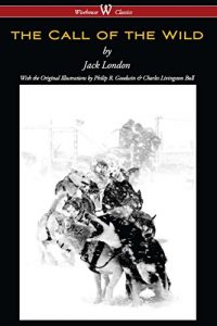 Descargar The Call of the Wild (Wisehouse Classics – with original illustrations) pdf, epub, ebook