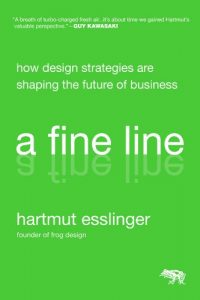 Descargar A Fine Line: How Design Strategies Are Shaping the Future of Business pdf, epub, ebook