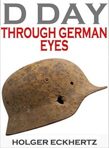 Descargar D DAY Through German Eyes – The Hidden Story of June 6th 1944 (English Edition) pdf, epub, ebook