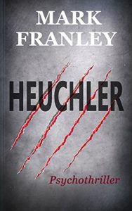 Descargar Heuchler: Psychothriller (German Edition) pdf, epub, ebook
