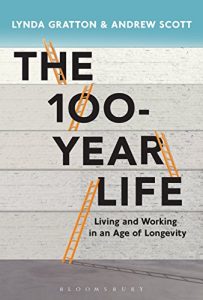 Descargar The 100-Year Life: Living and Working in an Age of Longevity pdf, epub, ebook