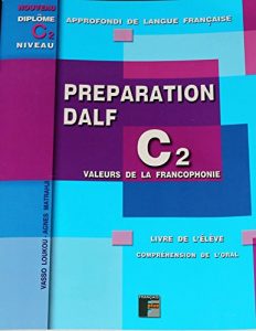 Descargar DALF C2 Préparation de l’oral: Livre de l’élève – sans corrigés – avec pdf et mp3 (French Edition) pdf, epub, ebook