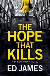 Descargar The Hope That Kills (A DI Fenchurch Novel Book 1) (English Edition) pdf, epub, ebook