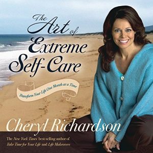 Descargar The Art of Extreme Self-Care: Transform Your Life One Month at a Time pdf, epub, ebook