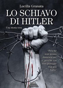 Descargar Lo schiavo di Hitler: Una storia vera pdf, epub, ebook