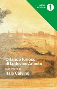 Descargar Orlando furioso di Ludovico Ariosto raccontato da Italo Calvino: Con una scelta del poema (Oscar grandi classici Vol. 58) (Italian Edition) pdf, epub, ebook