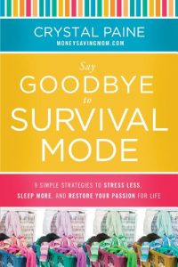 Descargar Say Goodbye to Survival Mode: 9 Simple Strategies to Stress Less, Sleep More, and Restore Your Passion for Life pdf, epub, ebook