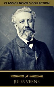 Descargar Jules Verne: The Classics Novels Collection (Golden Deer Classics) [Included 19 novels, 20,000 Leagues Under the Sea,Around the World in 80 Days,A Journey … of the Earth,The Mysterious Island…] pdf, epub, ebook