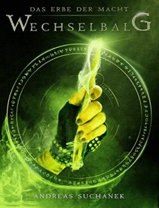 Descargar Das Erbe der Macht – Band 3: Wechselbalg (Urban Fantasy) (German Edition) pdf, epub, ebook