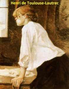 Descargar 360 Color Paintings of Henri de Toulouse-Lautrec – French Post Impressionist Painter (November 24, 1864 – September 9, 1901) (English Edition) pdf, epub, ebook