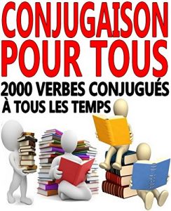 Descargar Conjugaison pour tous : 2000 verbes conjugués à tous les temps (French Edition) pdf, epub, ebook