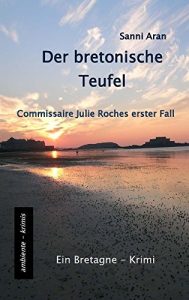 Descargar Der bretonische Teufel: Commissaire Julie Roches erster Fall – ein Bretagne-Krimi pdf, epub, ebook