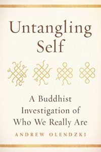 Descargar Untangling Self: A Buddhist Investigation of Who We Really Are (English Edition) pdf, epub, ebook