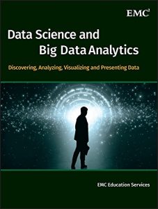Descargar Data Science and Big Data Analytics: Discovering, Analyzing, Visualizing and Presenting Data pdf, epub, ebook