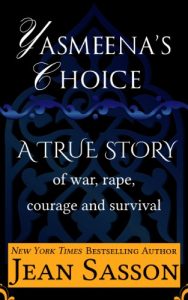 Descargar Yasmeena’s Choice: A True Story of War, Rape, Courage and Survival (English Edition) pdf, epub, ebook