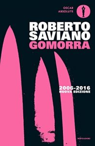 Descargar Gomorra: Viaggio nell’impero economico e nel sogno di dominio della camorra (Piccola biblioteca oscar Vol. 565) (Italian Edition) pdf, epub, ebook