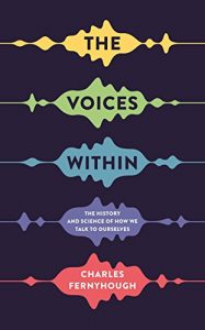Descargar The Voices Within: The History and Science of How We Talk to Ourselves (Wellcome) pdf, epub, ebook