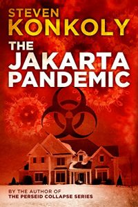 Descargar The Jakarta Pandemic: A Post Apocalyptic/Dystopian Thriller (The Perseid Collapse Series) (English Edition) pdf, epub, ebook